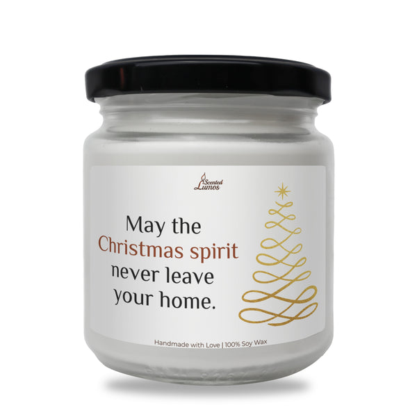 May the Christmas spirit never leave your home Scented Soy Candle