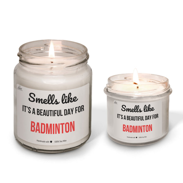 Smells like beautiful day for Badminton Scented Soy Candle