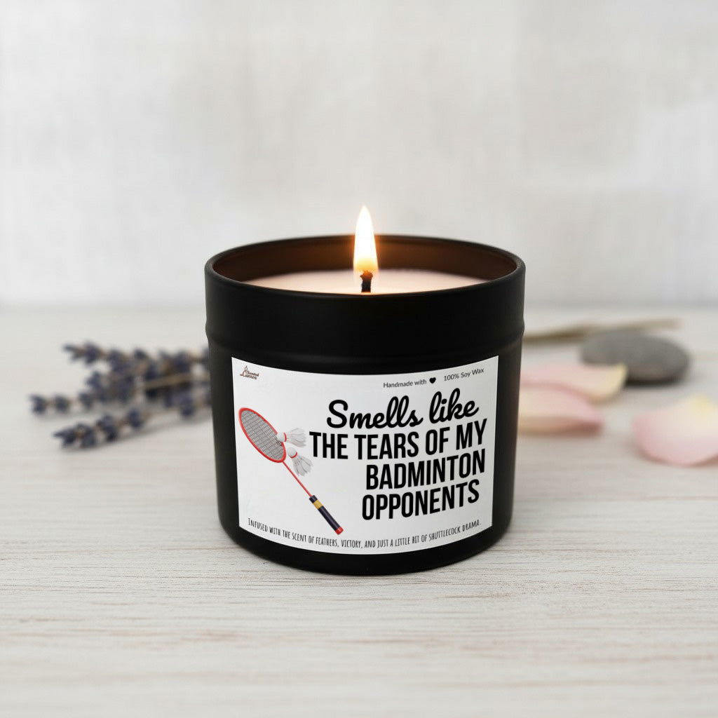 Smells like the tears of my Badminton opponents Scented Soy Candle