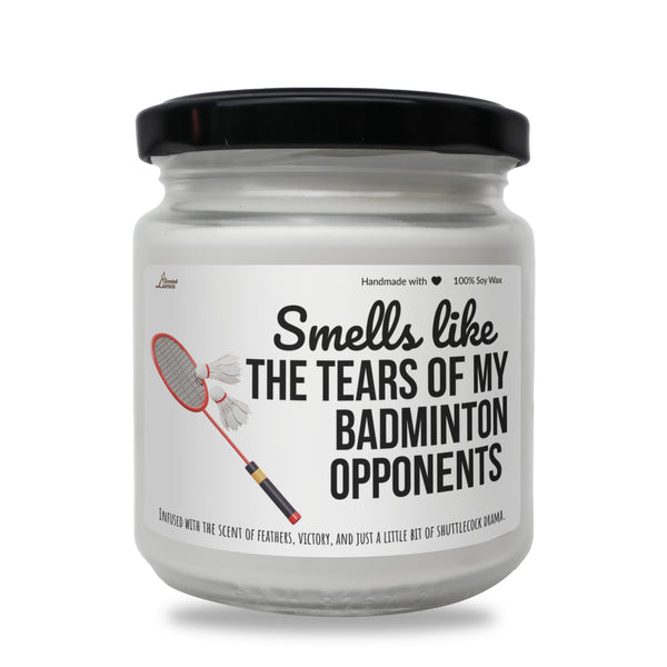 Smells like the tears of my Badminton opponents Scented Soy Candle