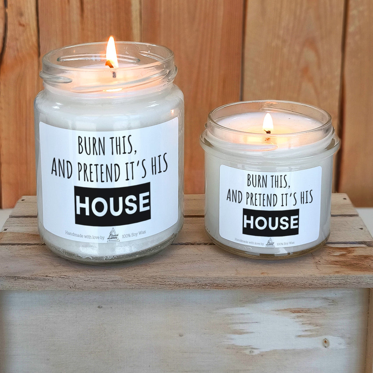 Burn this and pretend it’s his House Scented Soy Candle