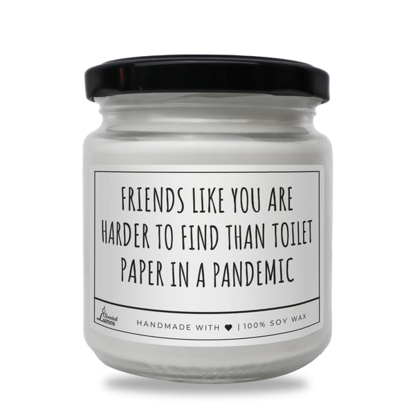 Friends like you Scented Soy Candle