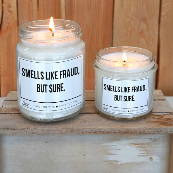 Smells like fraud, but sure Scented Soy Candle