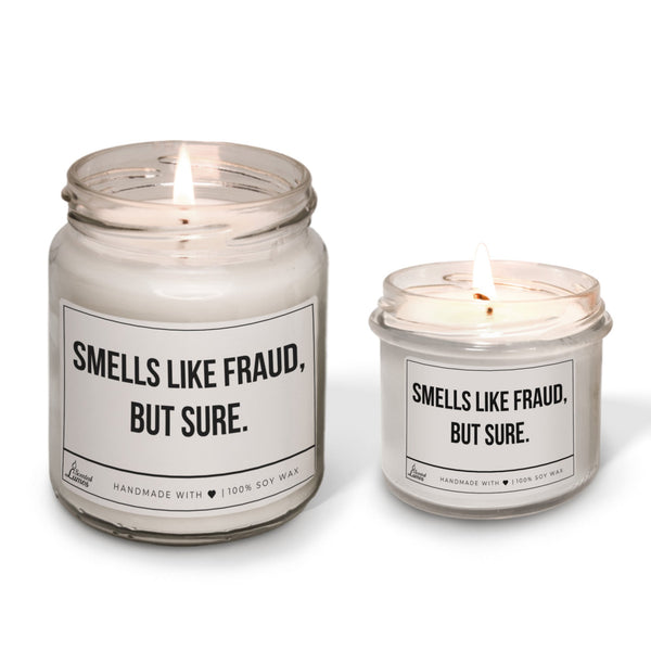 Smells like fraud, but sure Scented Soy Candle