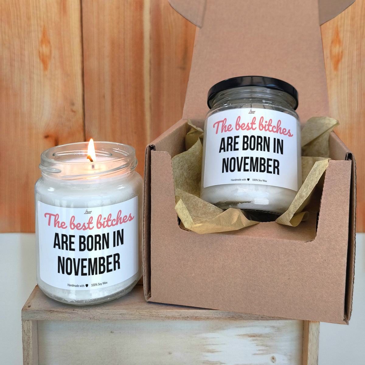 Best bitches are born in November Scented Soy Candle