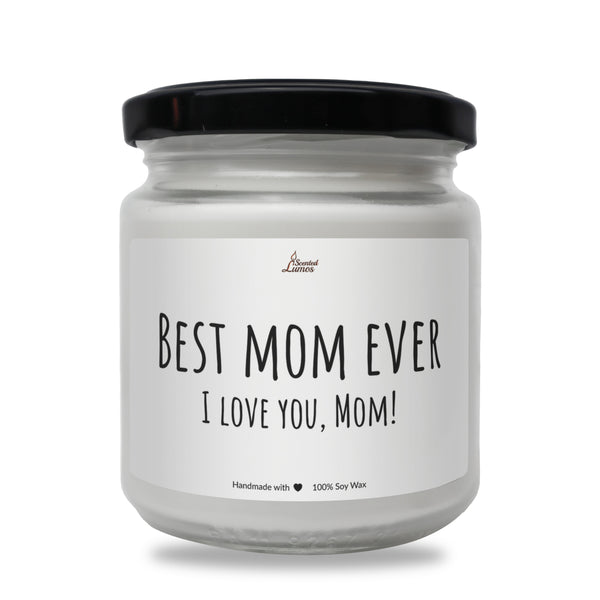 Best Mom ever! Scented Soy Candle