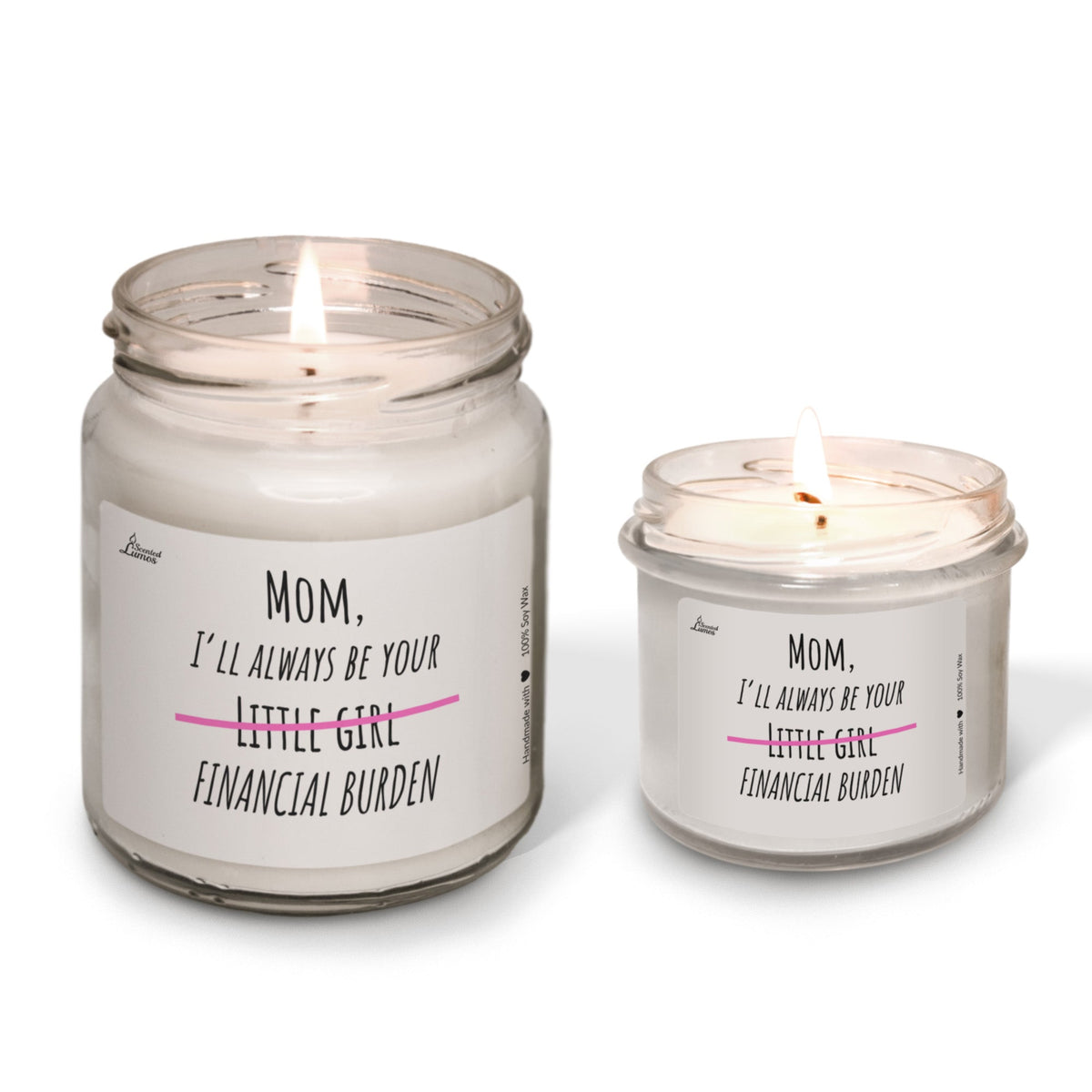 Mom, I'll always be your... Scented Soy Candle