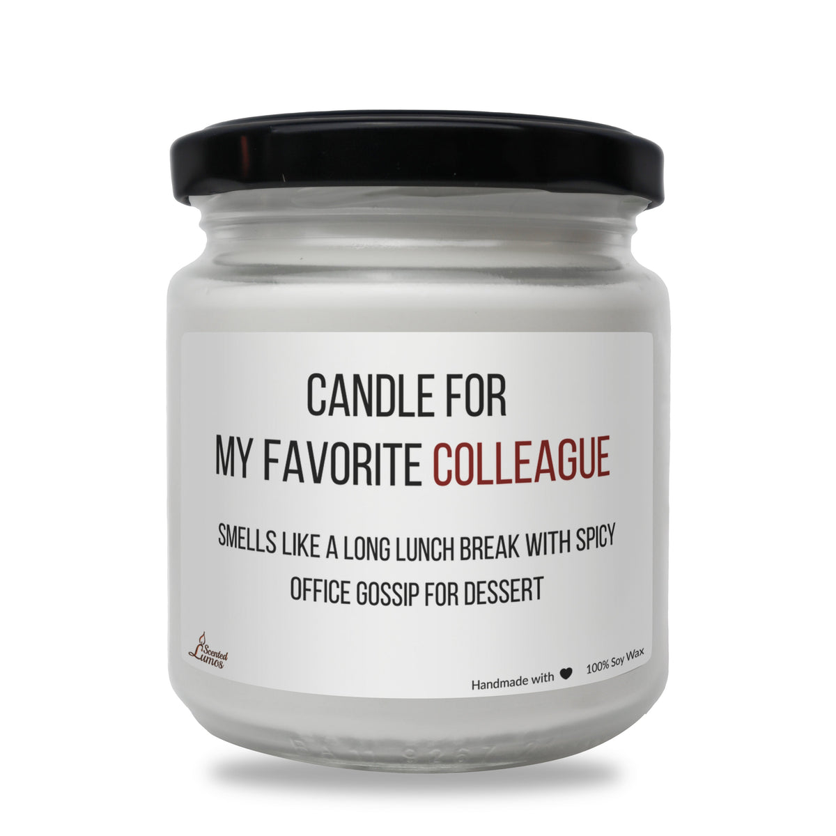Candle for my favorite colleague Scented Soy Candle