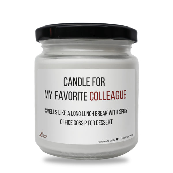 Candle for my favorite colleague Scented Soy Candle