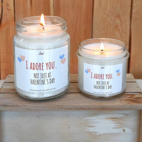I adore you not just at Valentine's Day Scented Soy Candle