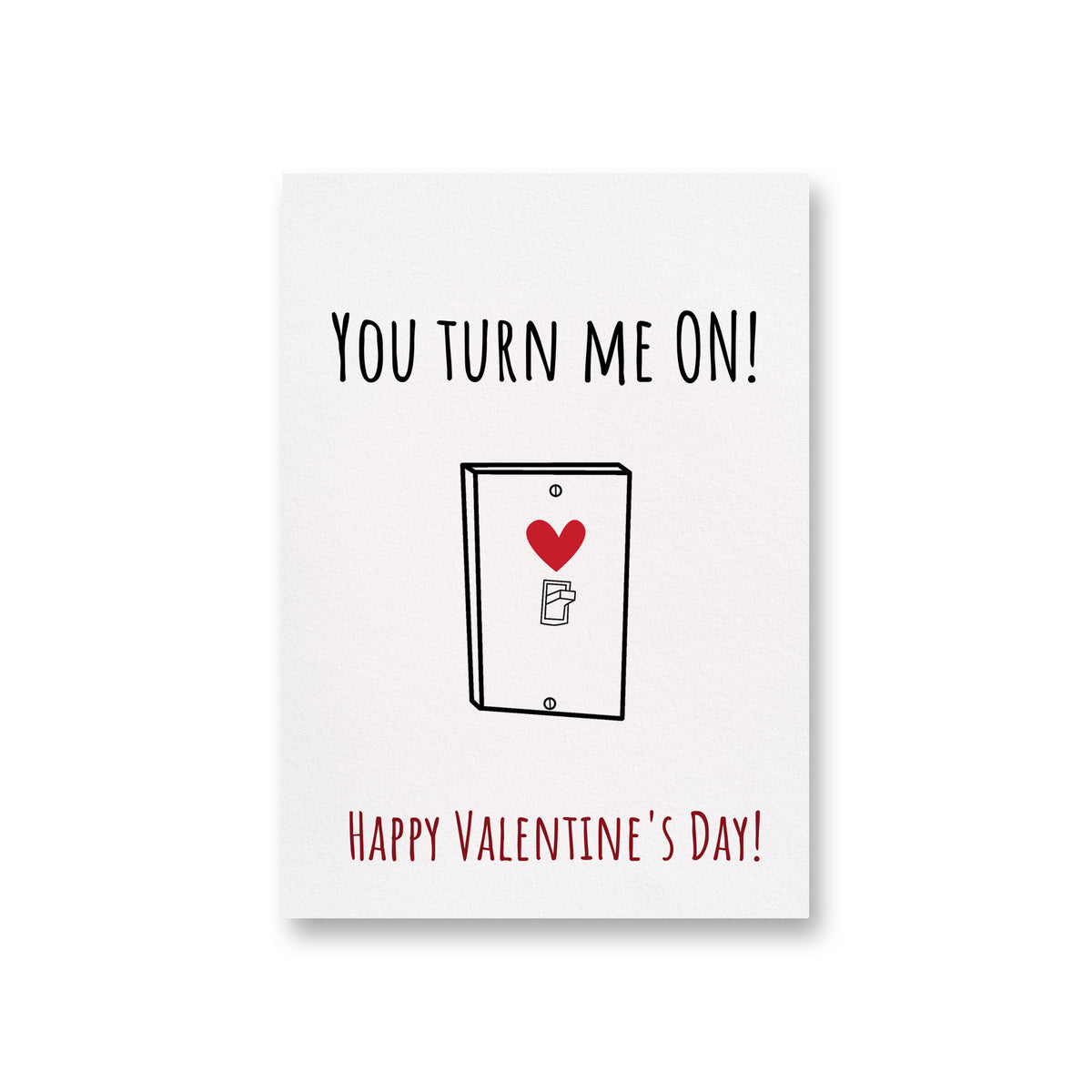 You turn me ON Valentine's Day Card