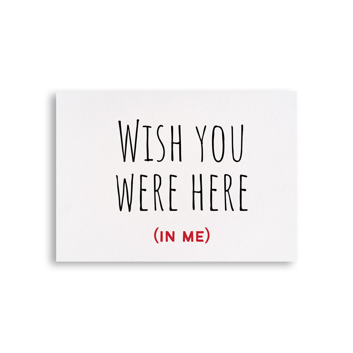 Wish you were here Card for Valentine's Day