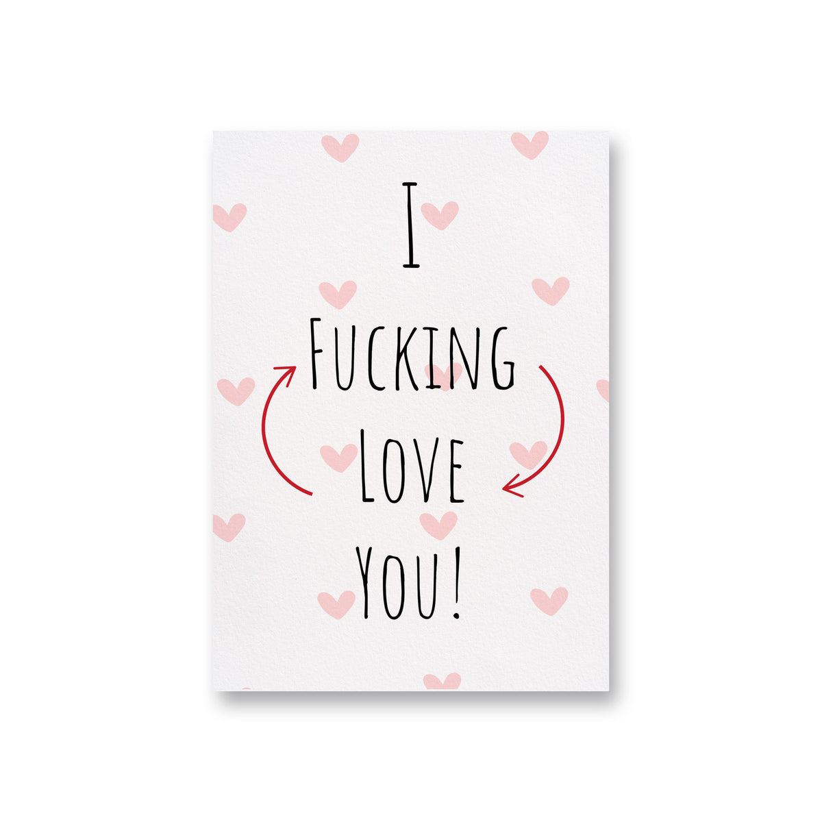 I f*cking love you Card