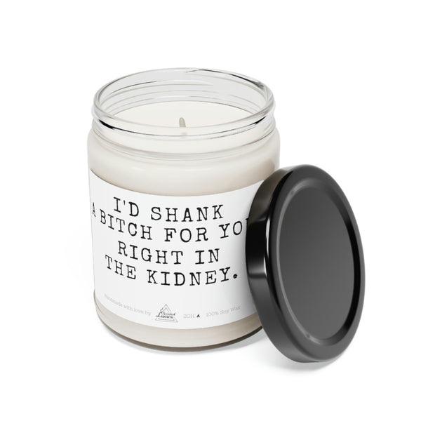 I'd shank a bitch for you Scented Soy Candle Mother's Day