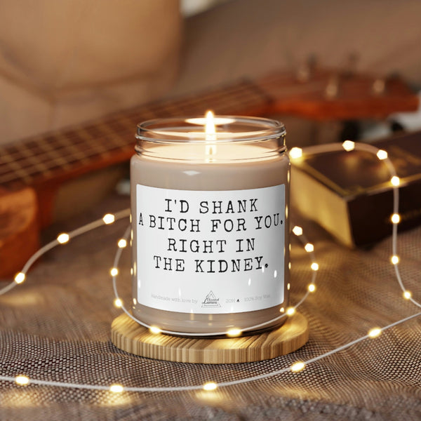 I'd shank a bitch for you Scented Soy Candle Mother's Day