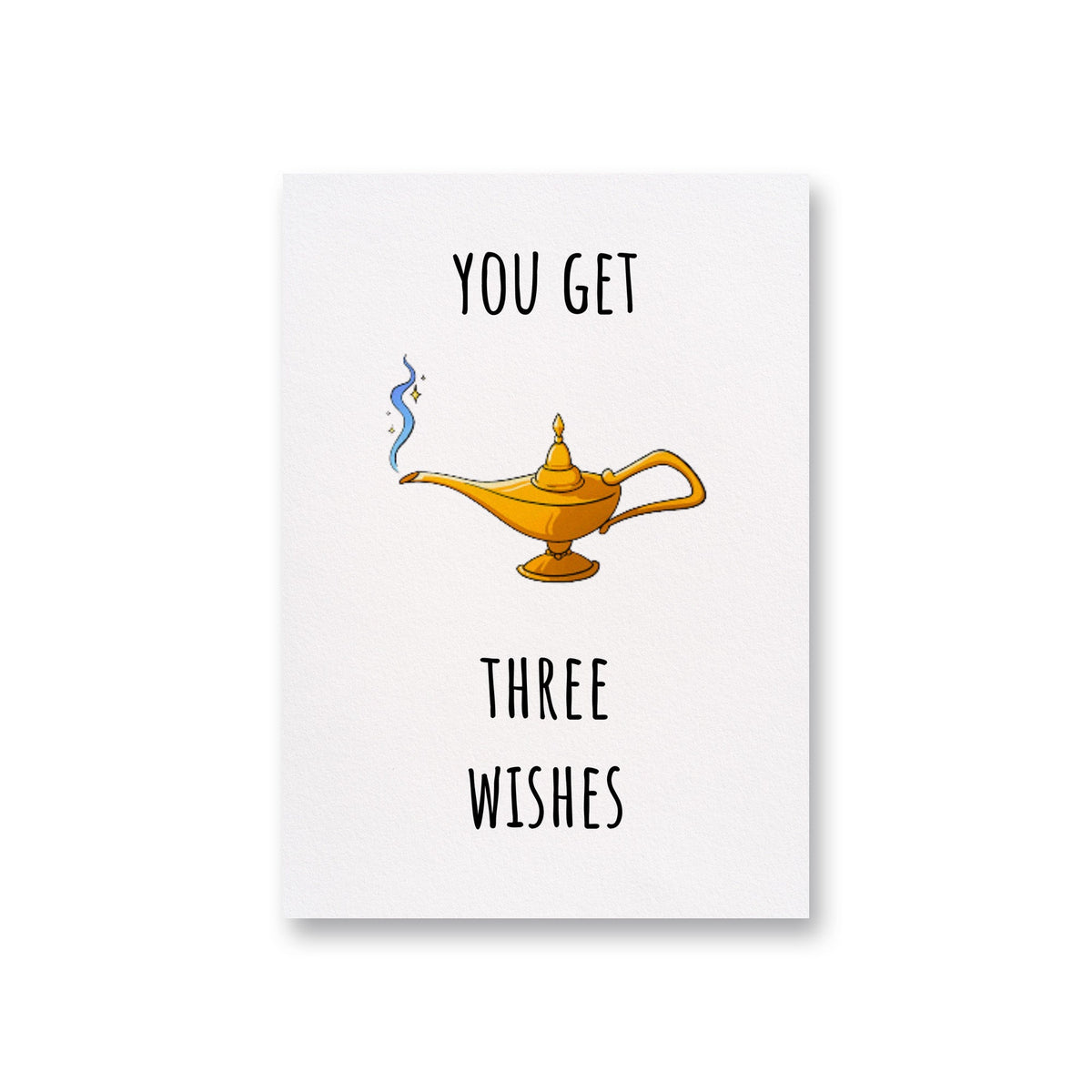 a card with a picture of a teapot and the words you get three wishes