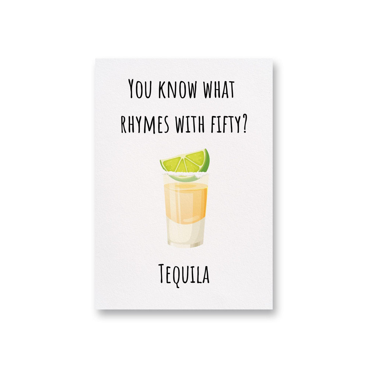 a card with a picture of a glass of tequila and the words you know what