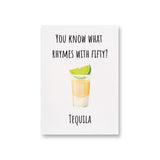 a card with a picture of a glass of tequila and the words you know what