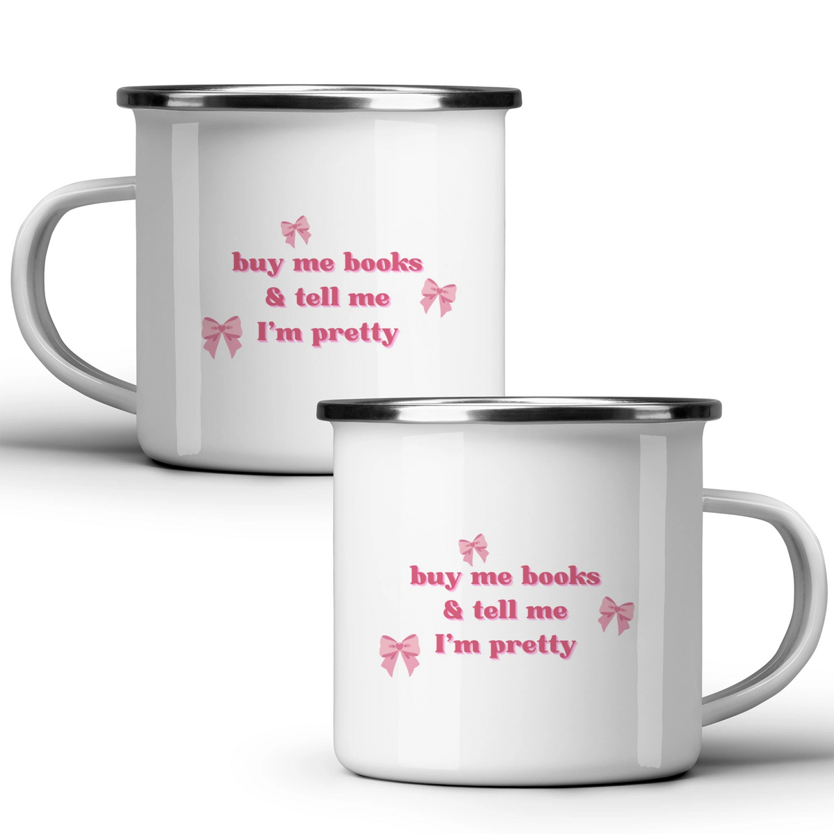 Buy me books & tell me I'm pretty - White mug - Metal Mug 370ml