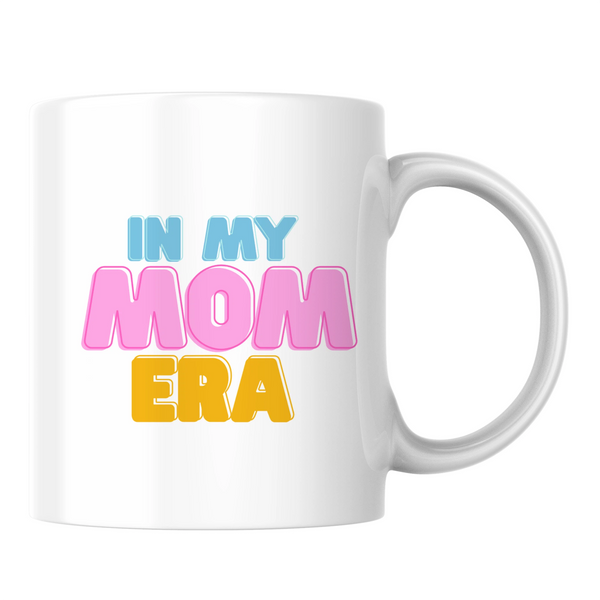 In my mom era - White mug - Ceramic Mug 330ml