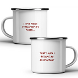 I love fixing other people's messes... that's why I became an accountant - White mug - Metal Mug 370ml