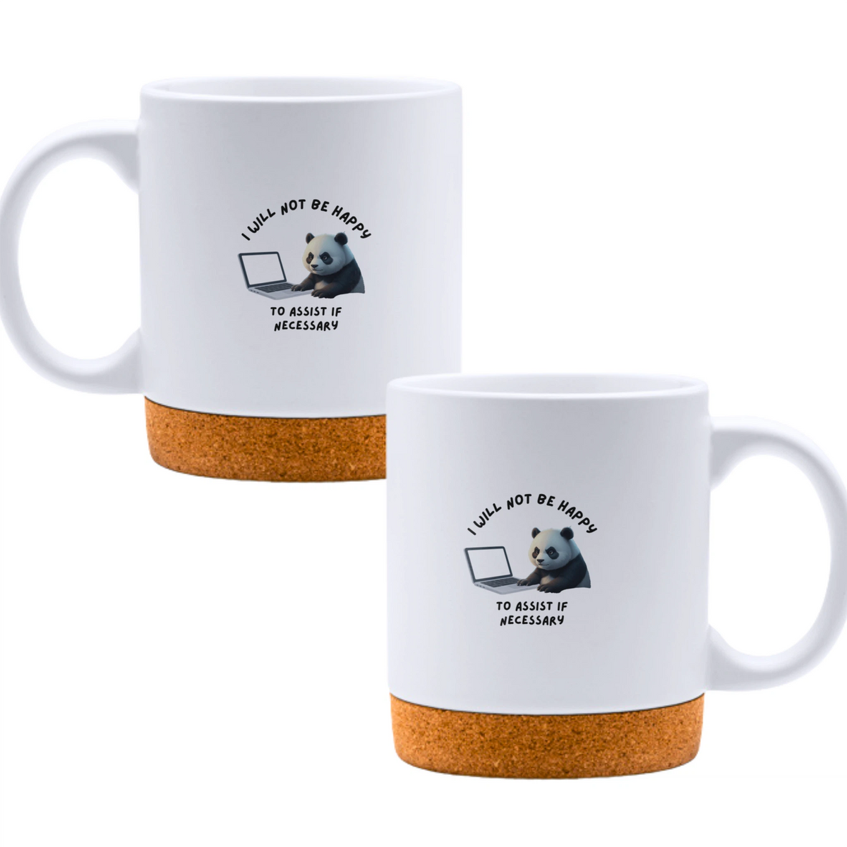 I will not be happy to assist if necessary - White mug - Ceramic Mug with Cork 320ml