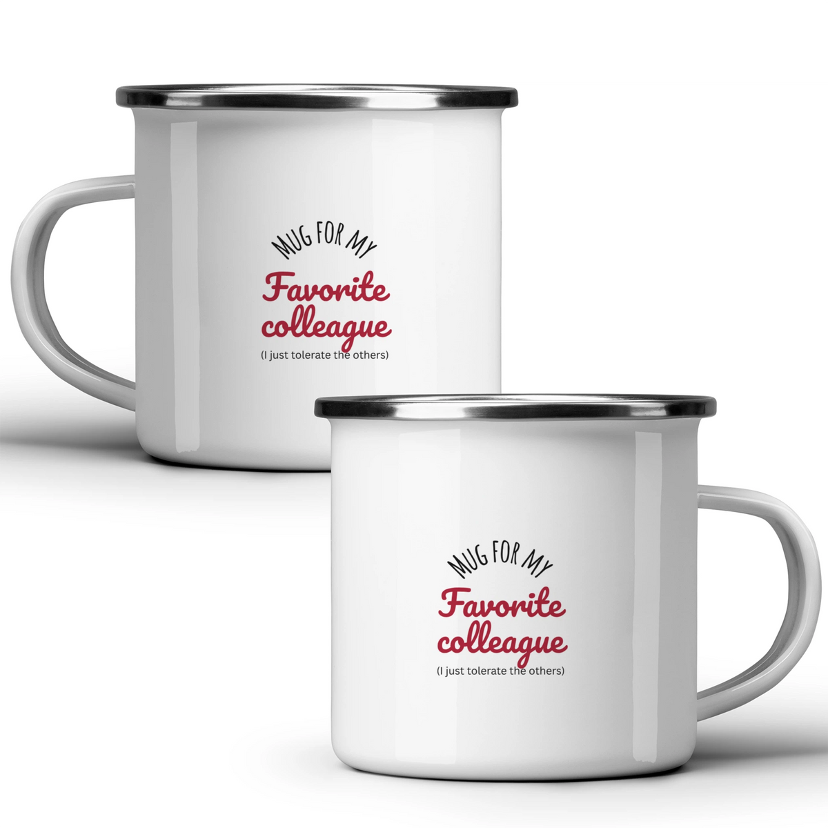 Mug for my favorite colleague (I just tolerate the others) - White mug - Metal Mug 370ml