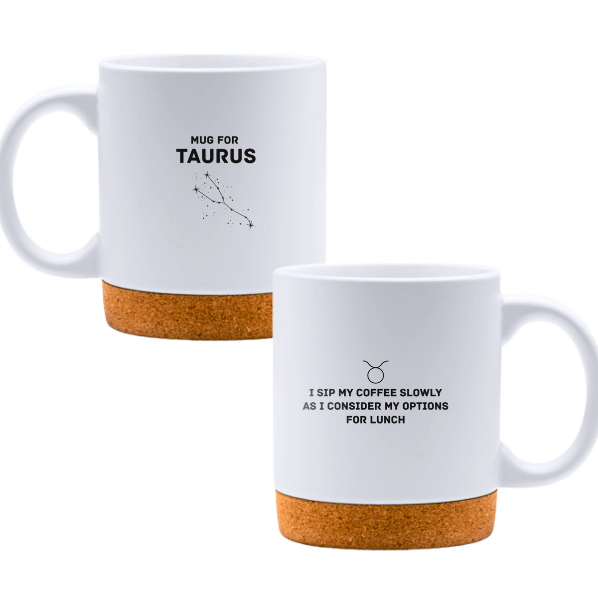 Mug for Taurus: I sip my coffee slowly as I consider my options for lunch - White mug - Ceramic Mug with Cork 320ml