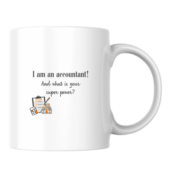 I am an accountant! And what is your super power? - White mug - Ceramic Mug 330ml