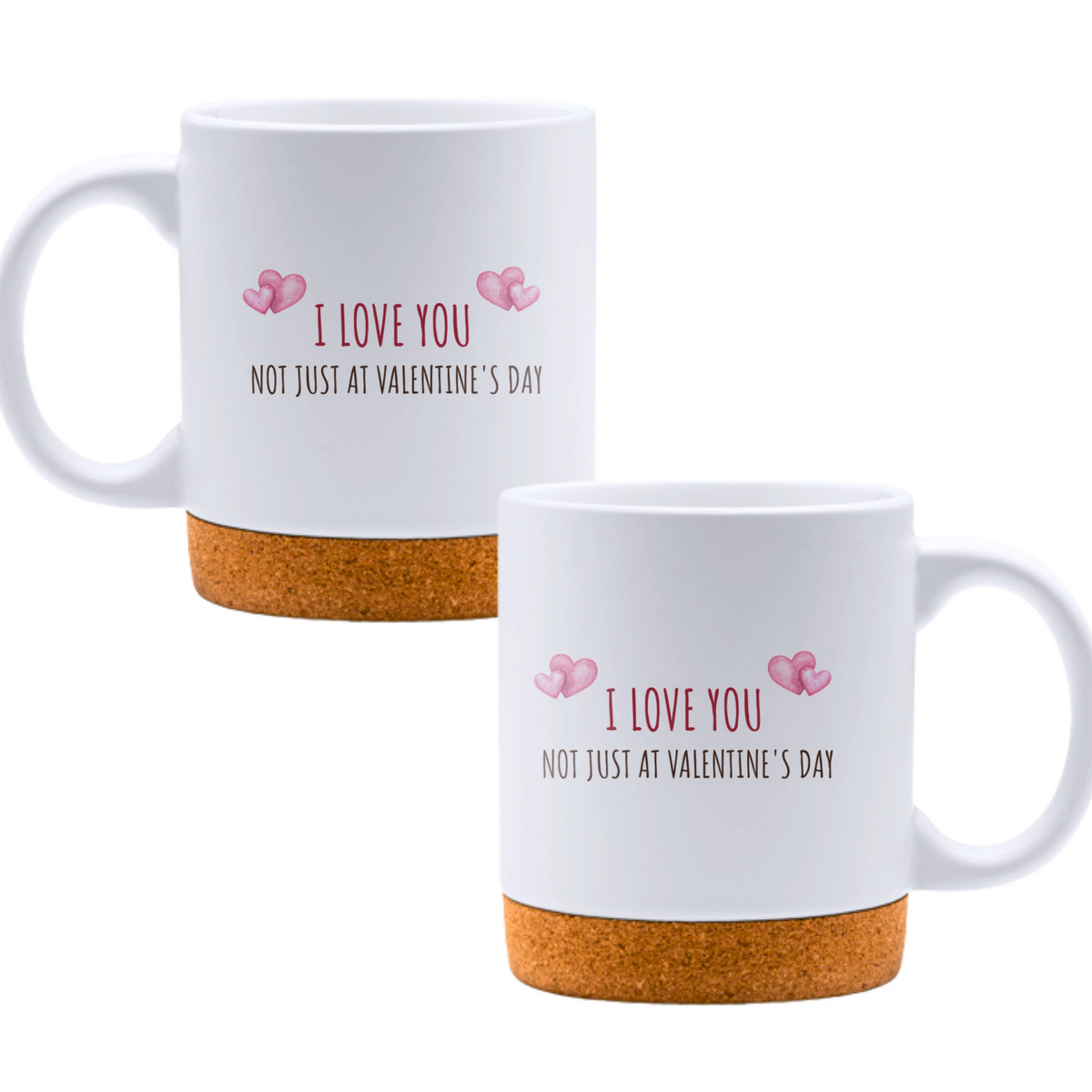 I love you not just at Valentine's Day - White mug - Ceramic Mug with Cork 320ml