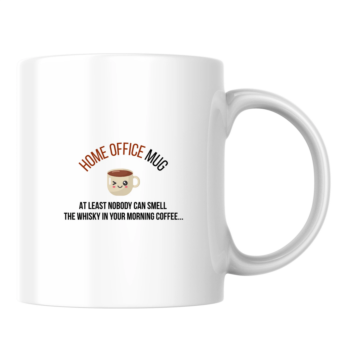 Home office mug: at least nobody can smell the whisky in your morning coffee... - White mug - Ceramic Mug 330ml