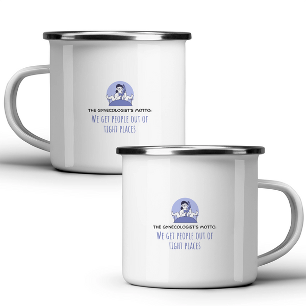 The gynecologist's motto: we get people out of tight places - White mug - Metal Mug 370ml